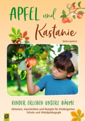 Apfel und Kastanie - Kinder erleben unsere Bäume