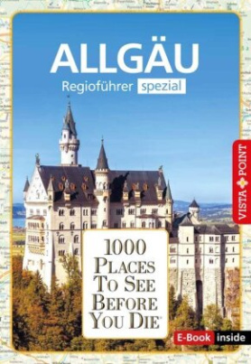 1000 Places-Regioführer Allgäu