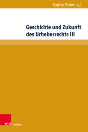 Geschichte und Zukunft des Urheberrechts III