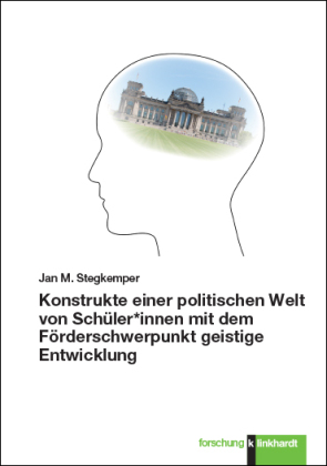 Konstrukte einer politischen Welt von Schüler*innen mit dem Förderschwerpunkt geistige Entwicklung