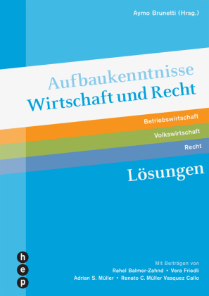 Aufbaukenntnisse Wirtschaft und Recht Lösungen, (Neuauflage 2022)