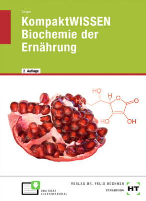 KompaktWISSEN Biochemie der Ernährung