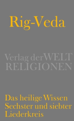 Rig-Veda - Das heilige Wissen