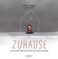 Zuhause - Eine Geschichte über das Verlieren und Finden von Heimat