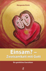 Einsam? - Zweisamkeit mit Gott