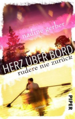 Herz über Bord - Rudere nie zurück