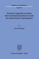 Normative Legitimität von Recht, Moral und Menschenrechten im Lichte der positivistischen Trennungsthese.