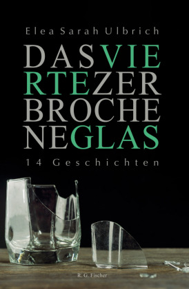 Das vierte zerbrochene Glas