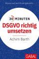 30 Minuten DSGVO richtig umsetzen