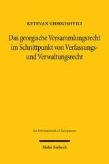 Das georgische Versammlungsrecht im Schnittpunkt von Verfassungs- und Verwaltungsrecht