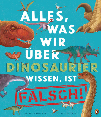 Alles, was wir über Dinosaurier wissen, ist falsch!