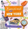 Lonely Planet Kinderreiseführer Komm mit nach New York (Lonely Planet Kids)