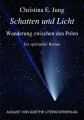 Schatten und Licht - Wanderung zwischen den Polen