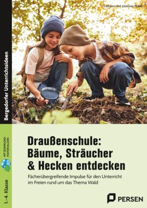 Draußenschule: Bäume, Sträucher & Hecken entdecken