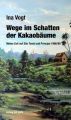 Wege im Schatten der Kakaobäume