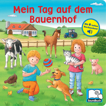 Mein Tag auf dem Bauernhof - Pappbilderbuch mit 6 integrierten Sounds - Soundbuch für Kinder ab 18 Monaten