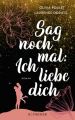 Sag noch mal: Ich liebe dich