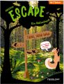 Abenteuer Escape. Ein Rätselheft. Tiefer, tiefer Wald - Wer findet aus dem Wald hinaus?