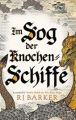 Im Sog der Knochen-Schiffe (Die Gezeitenkind-Trilogie 3)