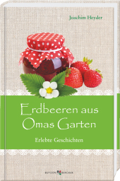 Erdbeeren aus Omas Garten