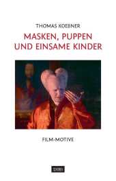 Masken, Puppen und einsame Kinder