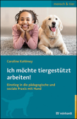 Ich möchte tiergestützt arbeiten!