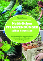 Natürliche Pflanzendünger selbst herstellen