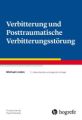 Verbitterung und Posttraumatische Verbitterungsstörung