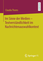 Im Sinne der Medien - Textverständlichkeit im Nachrichtenauswahlkontext