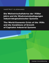 Die Weltwirtschaftskrise der 1930er Jahre und die Wachstumsbedingungen industriekapitalistischer Systeme / The World Economic Crisis of the 1930s and the Conditions of Growth of Capitalist Industrial Systems