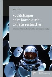 Rechtsfragen beim Kontakt mit Extraterrestrischen