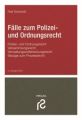 Fälle zum Polizei- und Ordnungsrecht