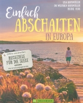 Einfach abschalten in Europa