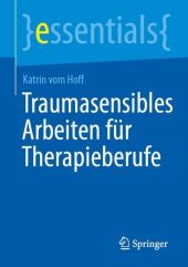 Traumasensibles Arbeiten für Therapieberufe