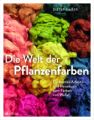 Die Welt der Pflanzenfarben