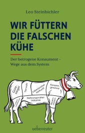 Wir füttern die falschen Kühe