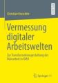 Vermessung digitaler Arbeitswelten