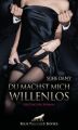 Du machst mich willenlos | Erotischer Roman