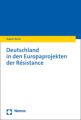 Deutschland in den Europaprojekten der Résistance