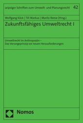 Zukunftsfähiges Umweltrecht I