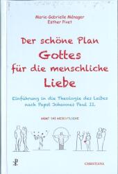 Der schöne Plan Gottes für die menschliche Liebe