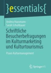 Schriftliche Besucherbefragungen im Kulturmarketing und Kulturtourismus