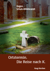 Ortstermin. Die Reise nach K.