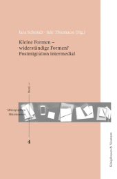 Kleine Formen - widerständige Formen? Postmigration intermedial