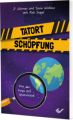 Tatort Schöpfung