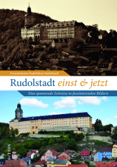 Rudolstadt einst und jetzt