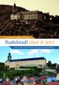 Rudolstadt einst und jetzt