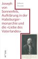 Joseph von Sonnenfels, Aufklärung in der Habsburgermonarchie und die »Liebe des Vaterlandes«