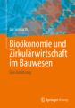 Bioökonomie und Zirkulärwirtschaft im Bauwesen