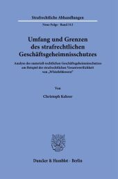 Umfang und Grenzen des strafrechtlichen Geschäftsgeheimnisschutzes.